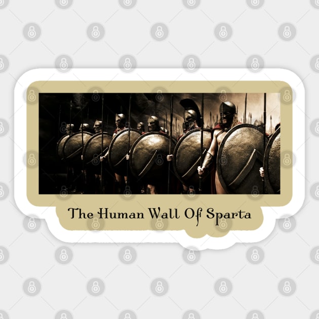 the human wall of sparta Sticker by StonedDesigner